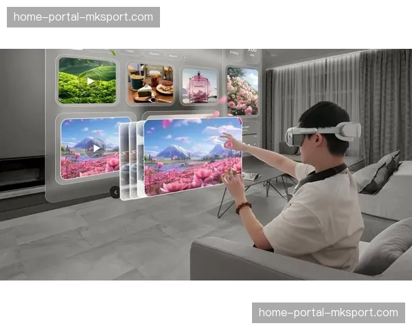 VR-AR内容制作流程的简化推动沉浸式观赛体验走向普及。