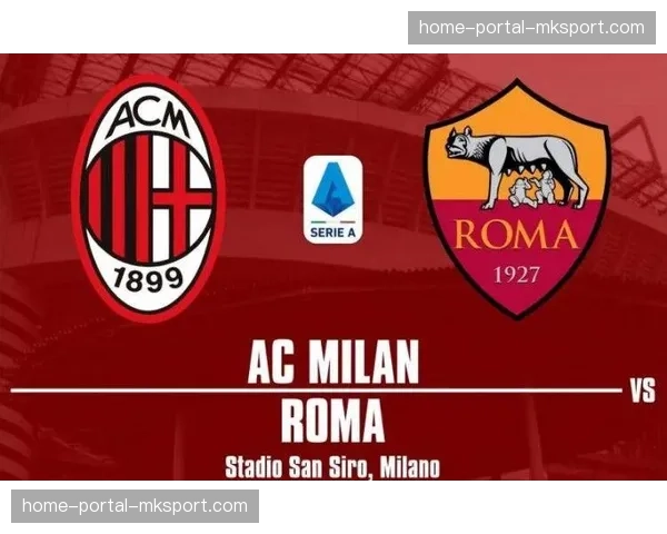 欧战席位关键战前瞻:亚特兰大与罗马直接对话争夺第五名